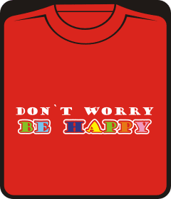 Прикольные футболки: Dont worry, be happy